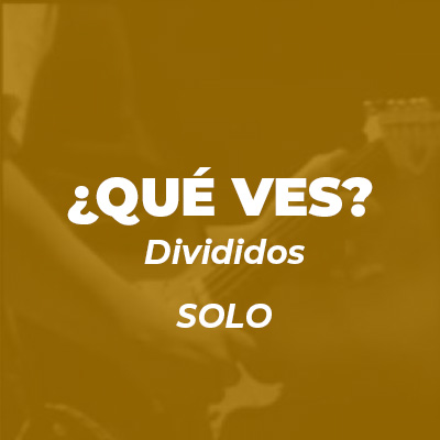 Que ves Divididos solo tab